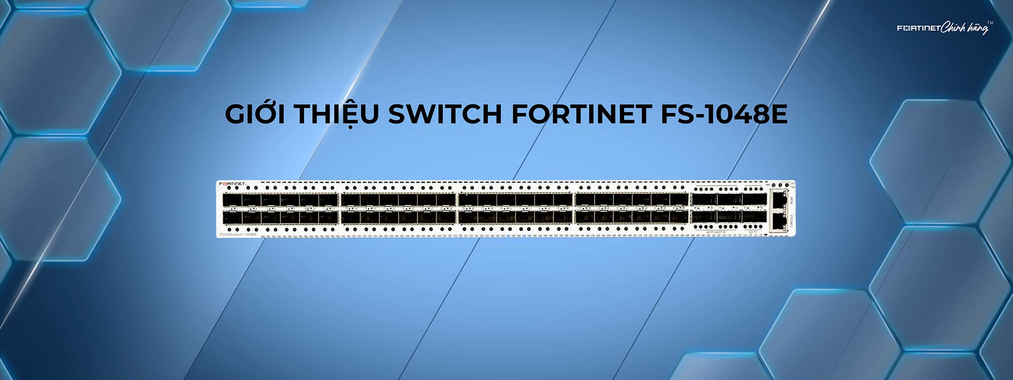 Giới thiệu Switch Fortinet FS-1048E