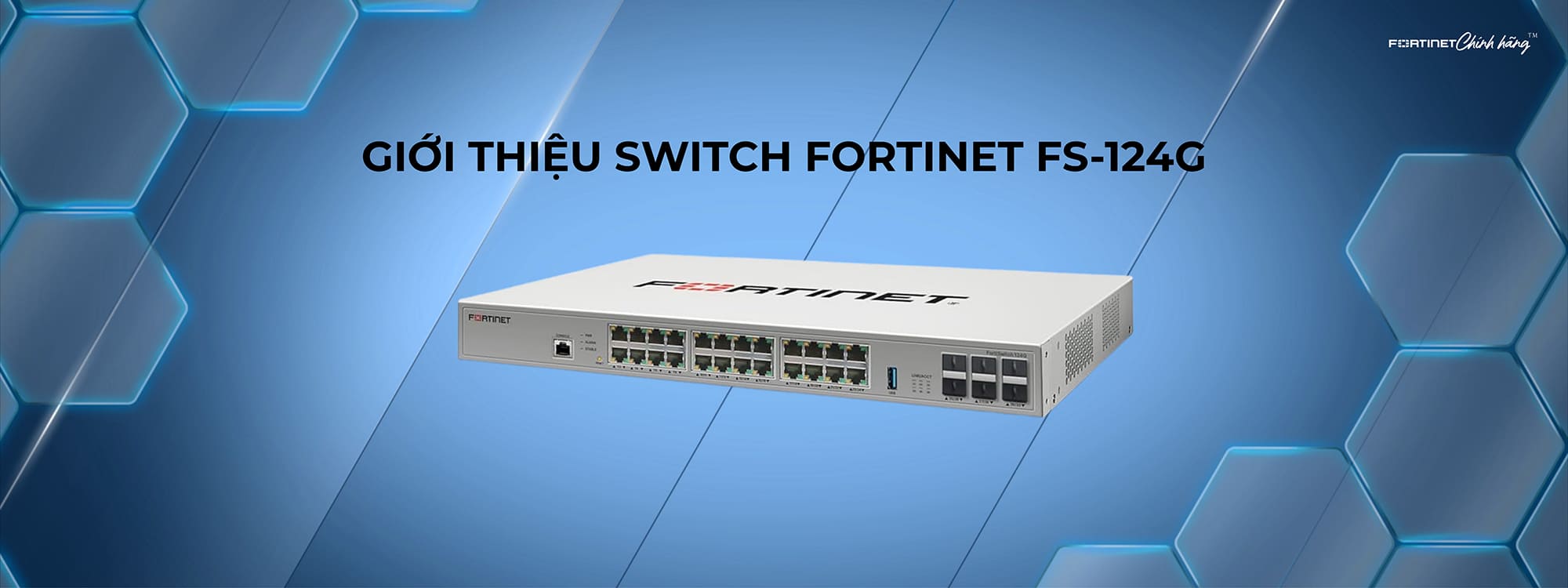 Giới thiệu Switch Fortinet FS-124G