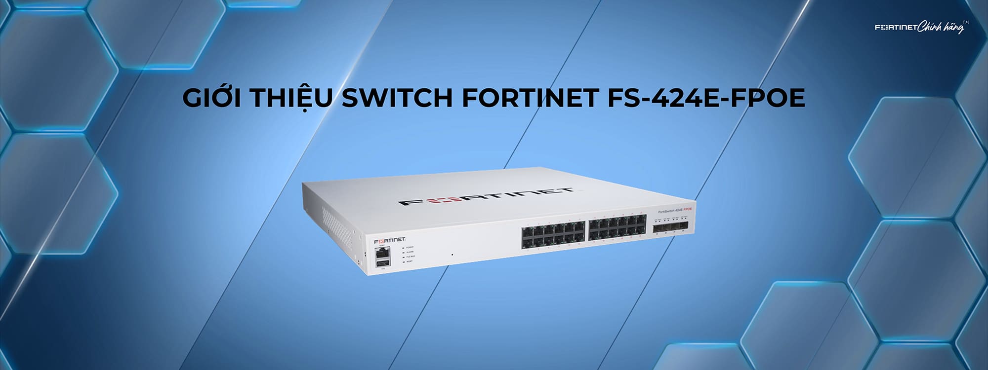 Giới thiệu Switch Fortinet FS-424E-FPOE